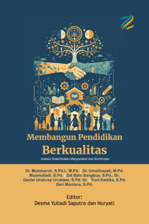 Membangun Pendidikan Berkualitas  melalui Keterlibatan Masyarakat dan Kemitraan