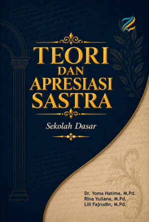TEORI DAN APRESIASI SASTRA Sekolah Dasar