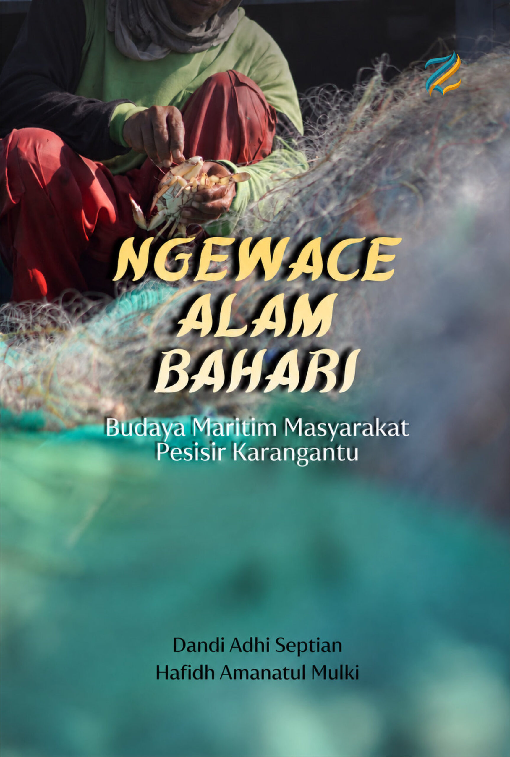 Ngewace Alam Bahari (Budaya Maritim Masyarakat Pesisir Karangantu)