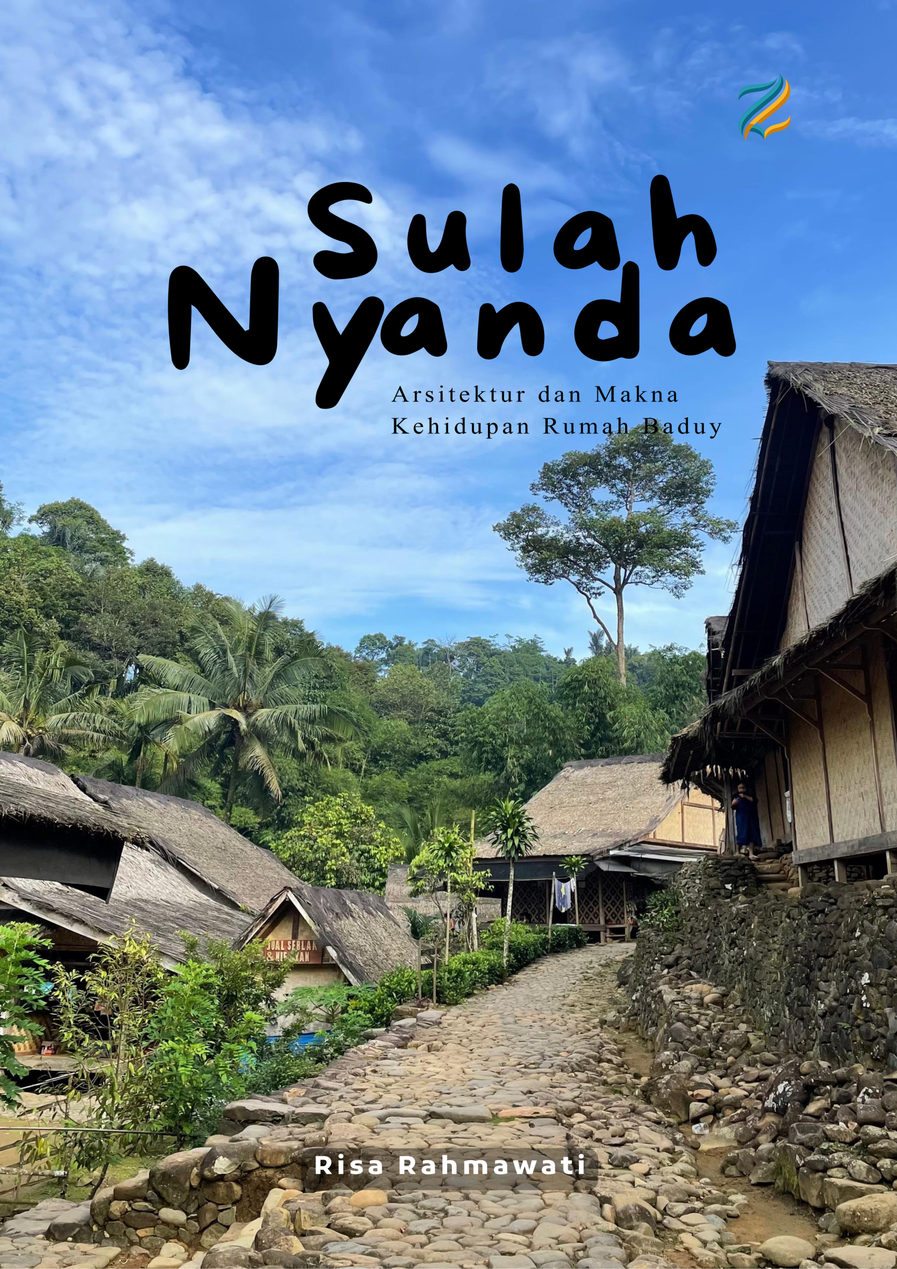 Sulah Nyanda Arsitektur dan Makna Kehidupan Rumah Baduy
